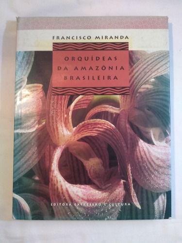 Livro Orquídeas Da Amazônia Brasileira 