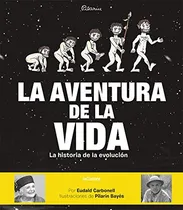 Comprar Aventura De La Vida: La Historia De La Evolucion Humana, La, De Carbonell, Eudald. Editorial La Galera, Tapa Blanda En Español