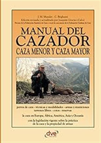 Manual Del Cazador Caza Menor Y Caza Mayor / J. M. Mundet M.