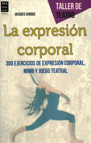 Expresion Corporal (ed.arg.) Taller De Teatro ,la - Jacques 