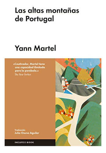 Libro Las Altas Montanas De Portugal  De Martel Yann