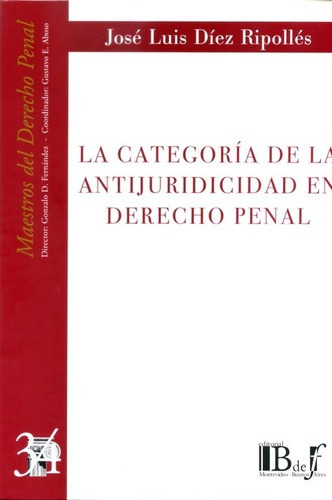 La Categoria De La Antijuridicidad En El Derecho Penal - Die