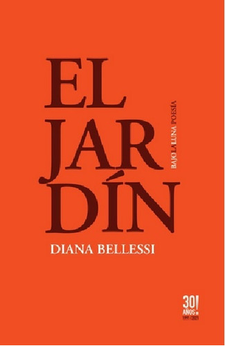 Jardín, El - Diana Bellessi