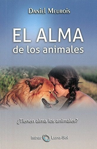 El Alma De Los Animales - Meurois, Daniel