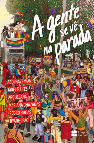 A Gente Se Vê Na Parada: A Gente Se Vê Na Parada, De Vários Autores. Editora Harpercollins Br, Capa Mole, Edição 1 Em Português, 2023