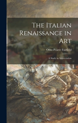 Libro The Italian Renaissance In Art: A Study In Apprecia...