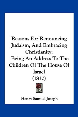 Libro Reasons For Renouncing Judaism, And Embracing Chris...