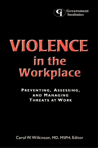 Violence In The Workplace, De Carol W. Wilkinson. Editorial Government Institutes Inc U S, Tapa Blanda En Inglés