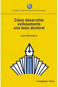 Libro Cómo Desarrollar Exitosamente Una Tesis Doctoral