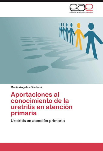 Libro: Aportaciones Al Conocimiento De La Uretritis En Atenc