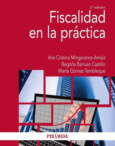 Fiscalidad En La Practica - Mingorance Arnaiz, Ana Cristina