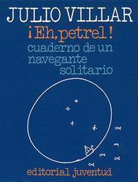 Libro: Eh, Petrel. Julio Villar. Editorial Juventud, S.a.