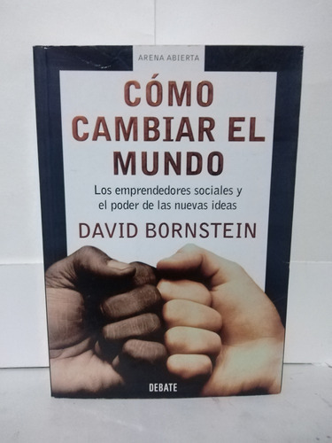 Libro Cómo Cambiar Al Mundo / David Bornstein 