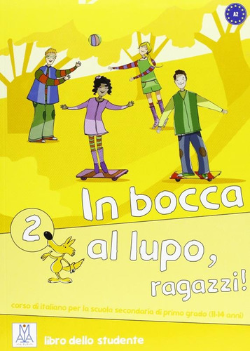 Bocca al Lupo, ragazzi! 2 - Libro studente + CD audio, de Caon, Jolanda. Editora Distribuidores Associados De Livros S.A., capa mole em italiano, 2012