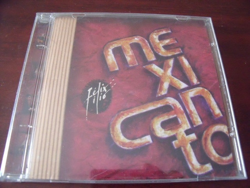 Cd Mexicanto Felix Filio