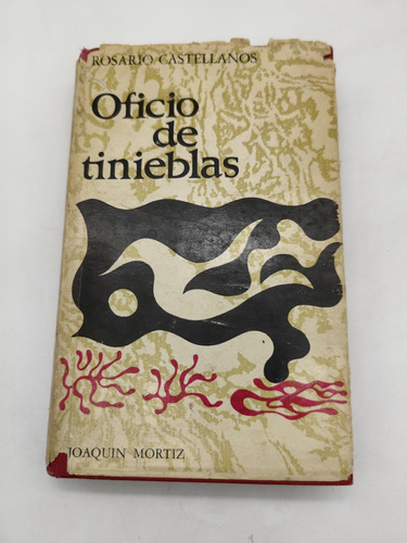 Oficio De Tinieblas Rosario Castellanos Segunda Ed 1966.
