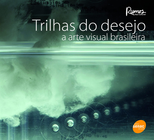 Trilhas do desejo: A arte visual brasileira, de Toloi, Valéria. Editora Serviço Nacional de Aprendizagem Comercial, capa mole em português, 2009