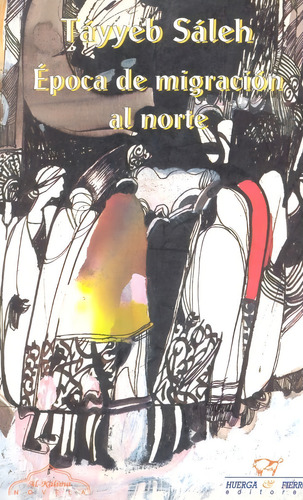 Epoca De Migracion Al Norte - Saleh, Tayyeb
