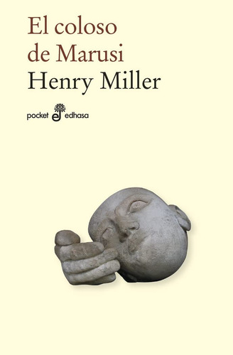 El Coloso De Marusi, De Miller, Henry., Vol. 1. Editorial Edhasa, Tapa Pasta Blanda, Edición 1 En Español, 2024