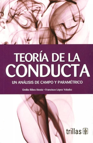 Teoria De La Conducta, Ribes Iñesta, Emilio 