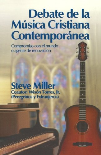 Debate De La Musica Cristiana Contemporanea - The Contempora