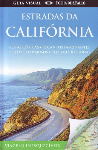 Estradas da Califórnia, de Dorling Kindersley. Editora Distribuidora Polivalente Books Ltda, capa mole em português, 2014
