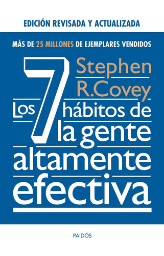 7 Hábitos De La Gente Altamente Efectiva - Stephen R. Covey