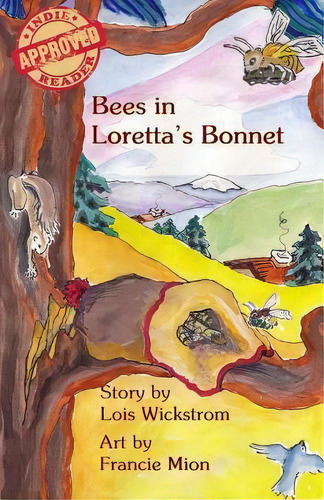 Bees In Loretta's Bonnet, De Lois Wickstrom. Editorial Createspace Independent Publishing Platform, Tapa Blanda En Inglés