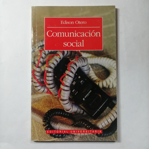 Comunicación Social/ Edison Otero/ Ed. Universitaria