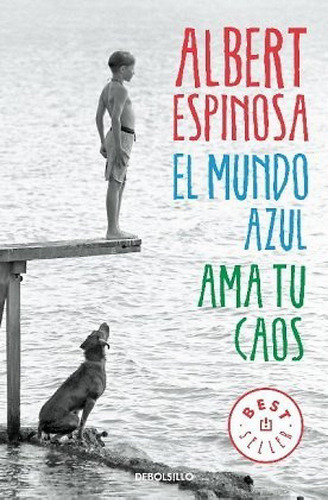 Mundo Azul Ama Tu Caos - Espinosa Albert