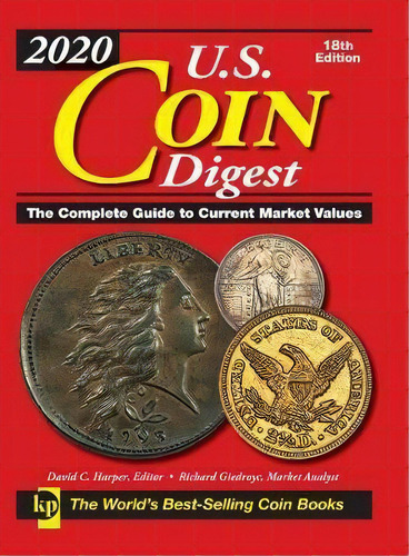 2020 U.s. Coin Digest : The Complete Guide To Current Market Values, De David C. Harper. Editorial F&w Publications Inc, Tapa Dura En Inglés