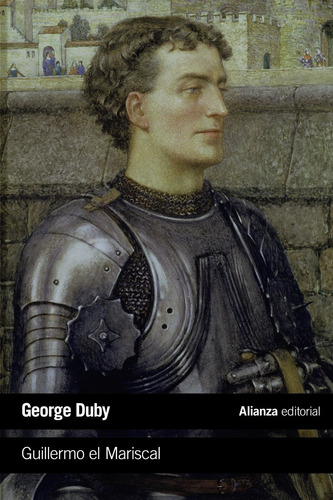 Guillermo el Mariscal, de Duby, Georges. Editorial Alianza, tapa blanda en español, 2019