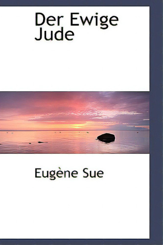 Der Ewige Jude, De Sue, Eugene. Editorial Bibliobazaar, Tapa Blanda En Inglés