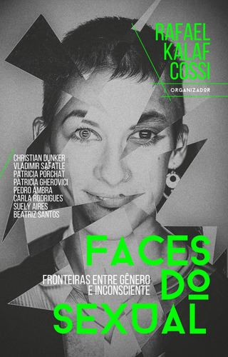 Faces do sexual: Fronteiras entre gênero e inconsciente, de Christian, Dunker. Editora 106 Ltda., capa mole em português, 2019