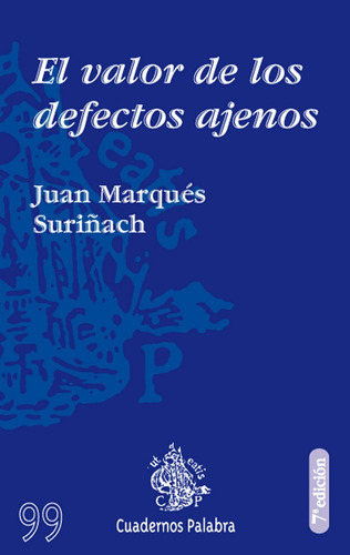 El Valor De Los Defectos Ajenos, De Marqués Suriñach, Joan. Editorial Ediciones Palabra, S.a., Tapa Blanda En Español