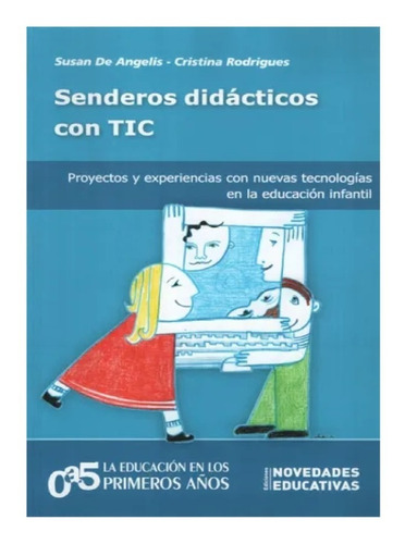 Senderos Didacticos Con Tic (Tomo 83), de De Angelis, Susan. Editorial Novedades educativas en español