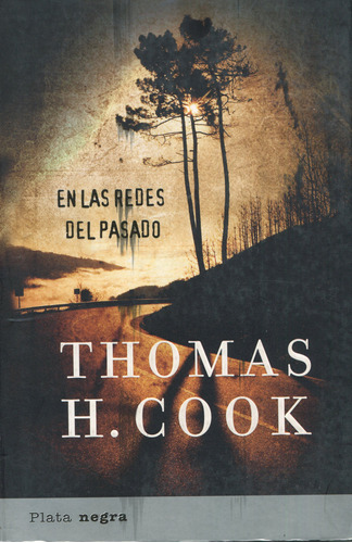 En Las Redes Del Pasado - Thomas H. Cook (con Detalles)