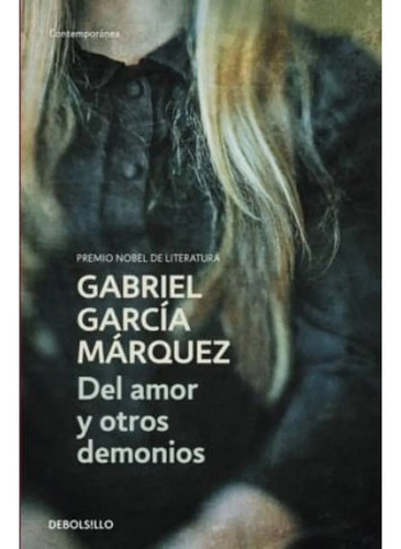 Del Amor Y Otros Demonios - Gabriel Garcia Marquez