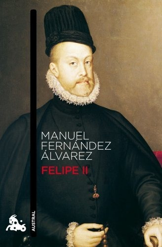 Felipe Ii - Fernandez Alvarez,manuel