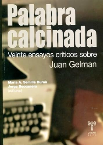 Libro Palabra Calcinada Veinte Ensayos Criticos Sobre Juan G