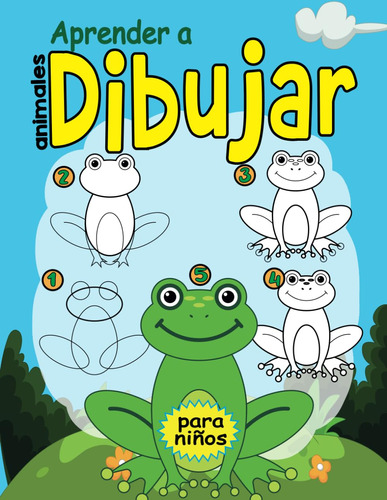 Aprender A Dibujar Animales Para Niños: Un Libro De Di 61vbp