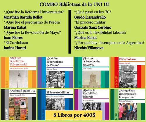 Combo Uni Iii De 8 Libros Peronismo Cordobazo Obreros Los 70