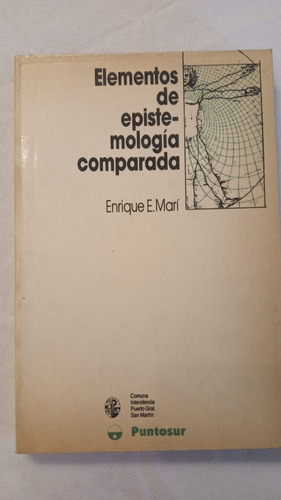 Elementos De Epistemologia Comparada - Enrique E. Mari (Usado)