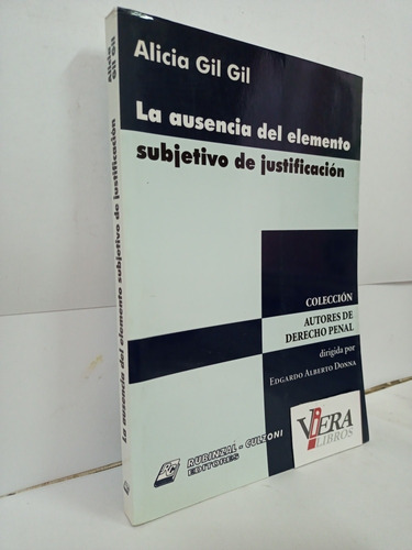 La Ausencia De Elemento Subjetivo Del Justificación - Gil 