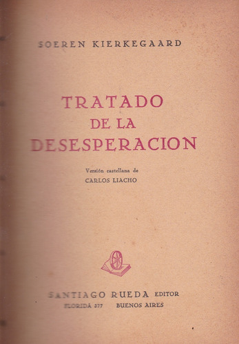 Tratado De La Desesperación. Kierkegaard.