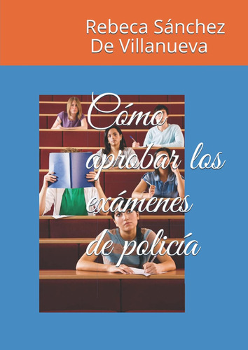 Libro: Como Aprobar Los Exámenes De Policía (spanish Edition