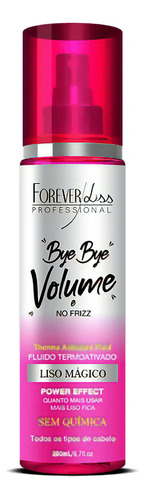 Bye Bye Volume e No Frizz Liso Mágico 200ml Forever Liss