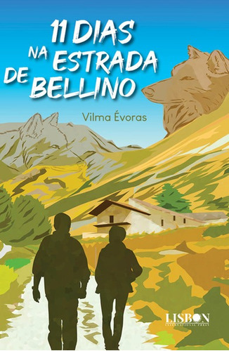 11 Dias Na Estrada De Bellino, De Évoras, Vilma. Editora Lisbon Press, Capa Mole Em Português