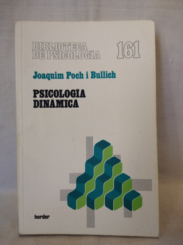 Psicología Dinámica - J. Poch I Bullich - Herder - B