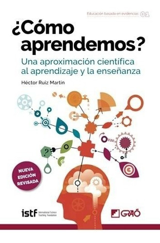 ¿cómo Aprendemos?. Una Aproximación Científica Al Aprendizaj